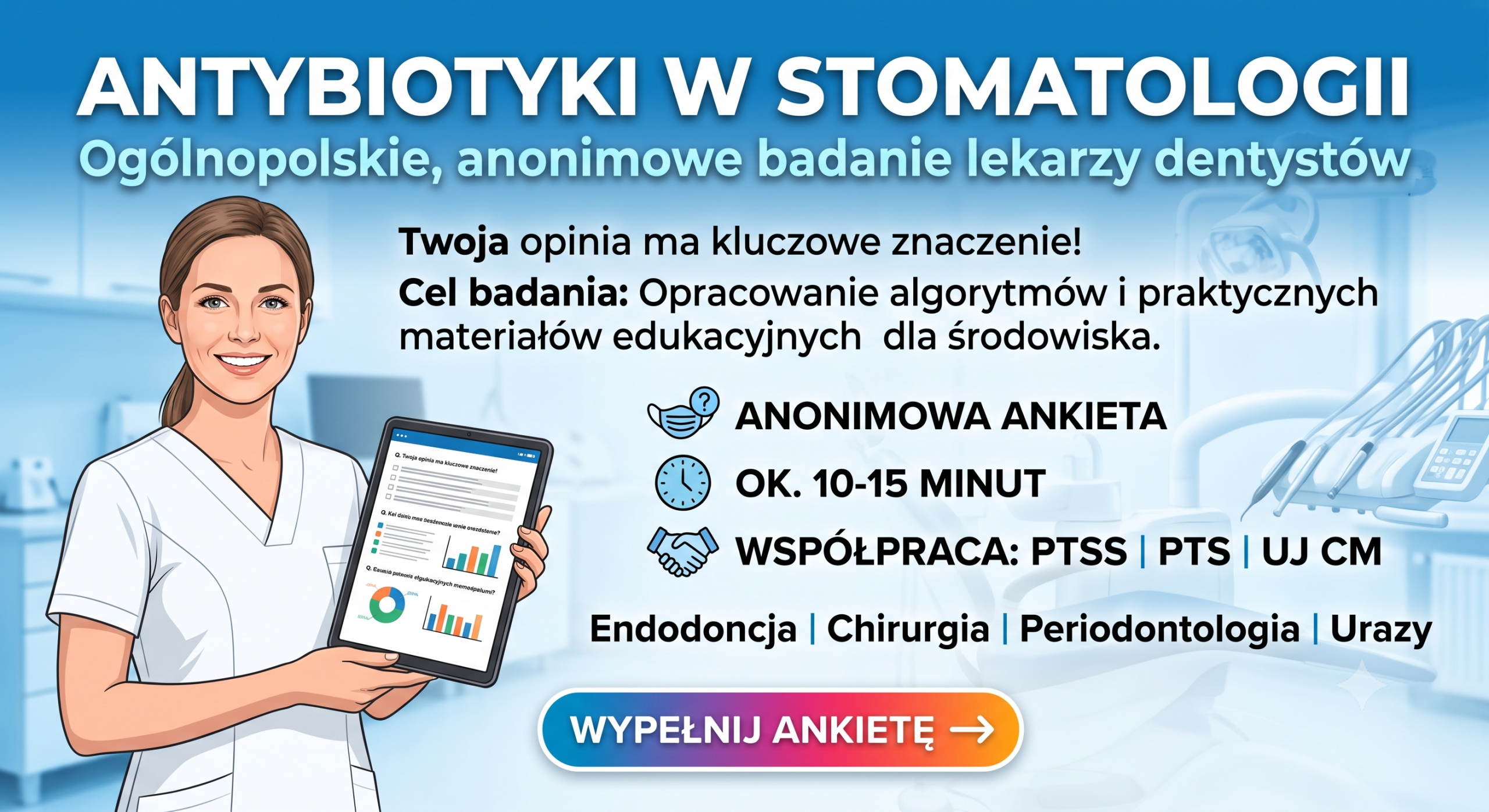 Zaproszenie do udziału w ogólnopolskim, anonimowym badaniu dotyczącym stosowania antybiotyków w codziennej praktyce stomatologicznej.