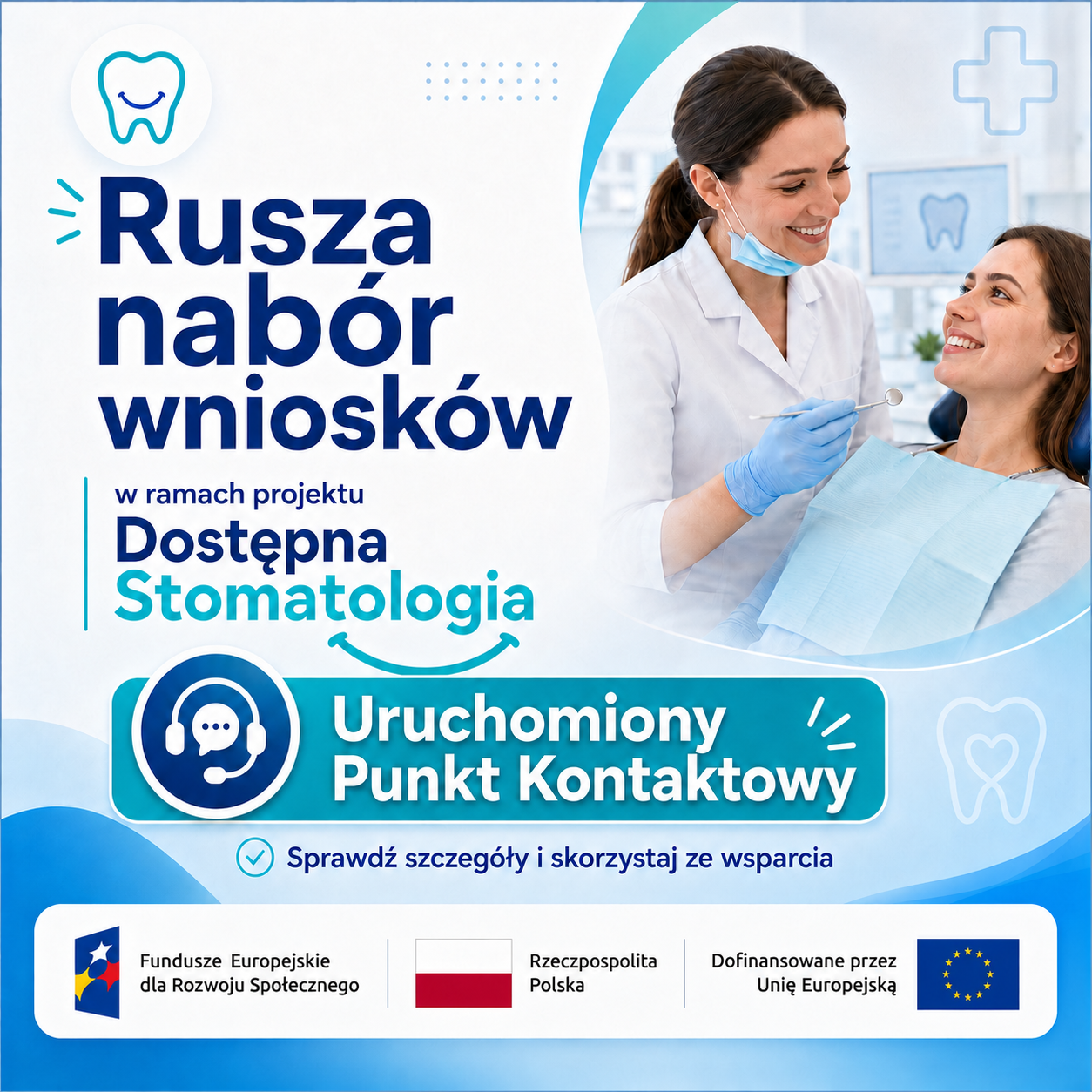 Przygotuj się do naboru wniosków w projekcie „Dostępna stomatologia”  — uruchamiamy Punkt Kontaktowy!
