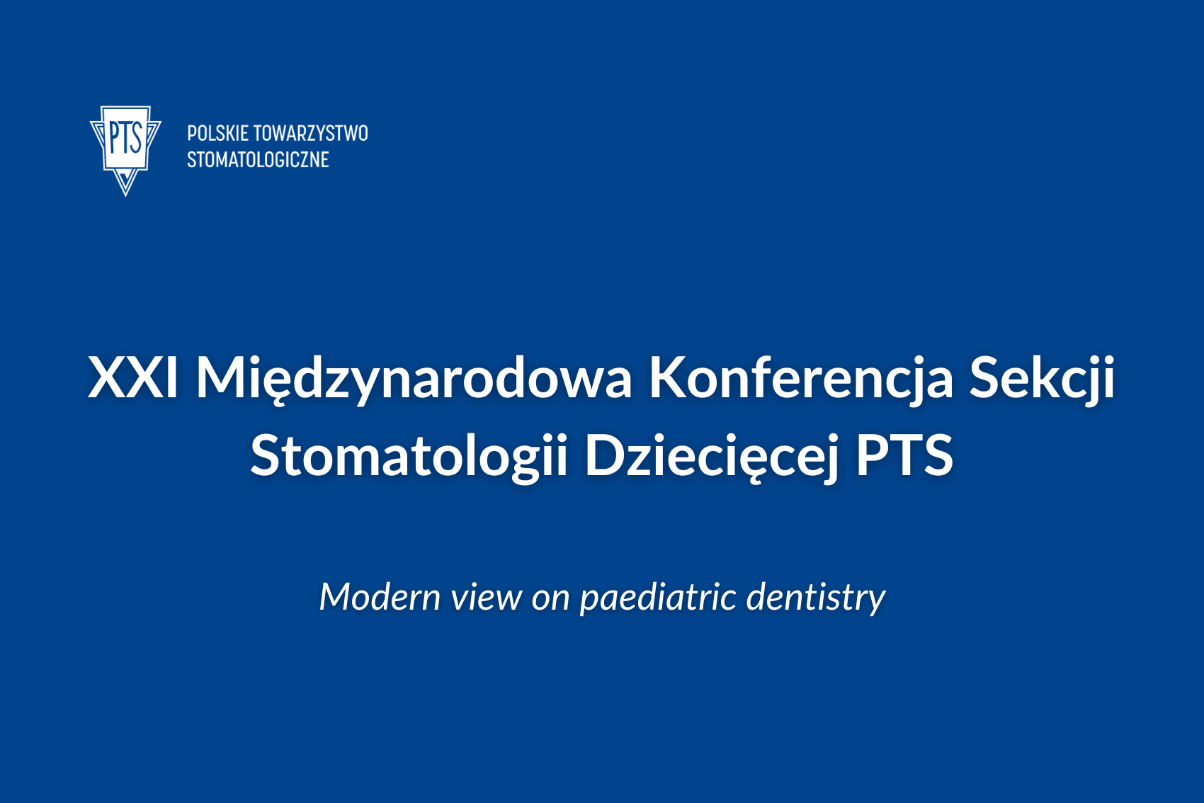 Już 25 kwietnia XXI Międzynarodowa Konferencja „Modern view on paediatric dentistry”