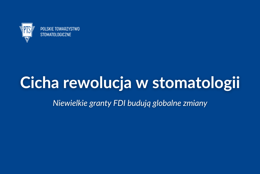 Cicha rewolucja w stomatologii: niewielkie granty FDI budują globalne zmiany
