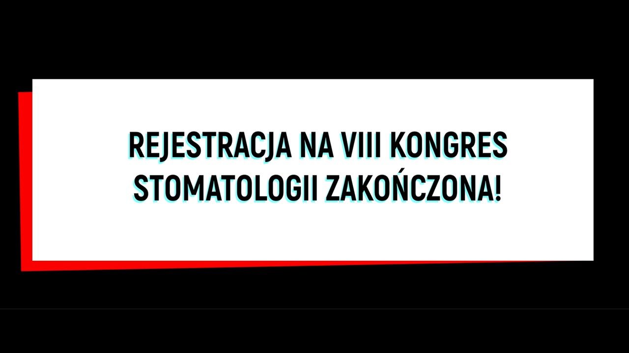 Podstawowa rejestracja na VIII Kongres Stomatologii PTS zakończona. Od 15 sierpnia start rejestracji na listę rezerwową!
