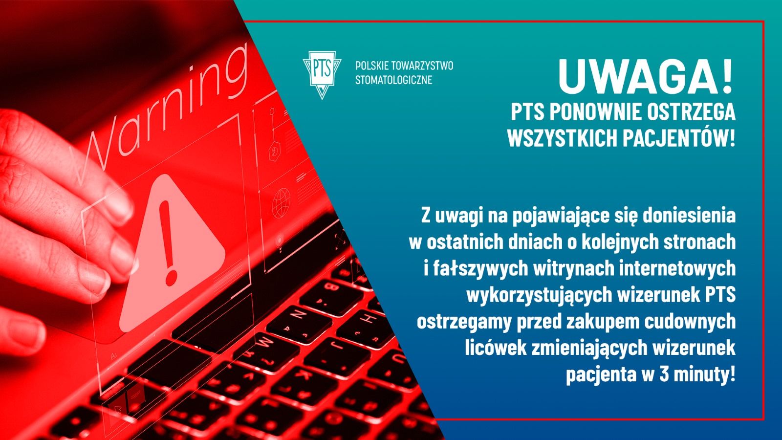 Uwaga! PTS ostrzega! PTS nie sprzedaje nakładek na zęby zmieniających uśmiech w 3 minuty. To oszustwo!